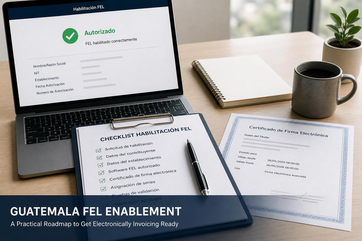 Habilitación FEL Guatemala 2026: requisitos y checklist ante la SAT